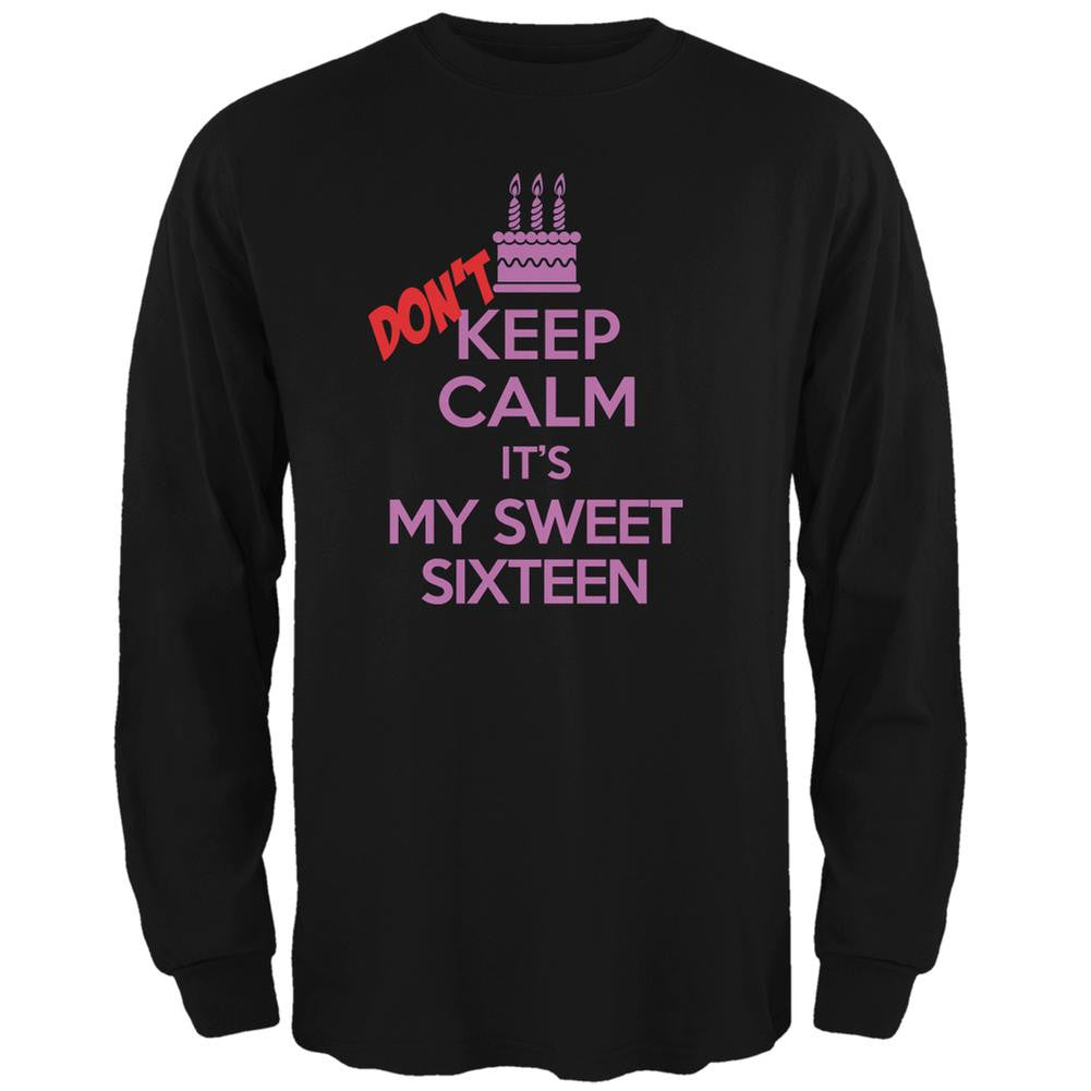 Don't Keep Calm Sweet 16 Black Adult Long Sleeve T-Shirt Men's Long Sleeves Old Glory 2XL Black 