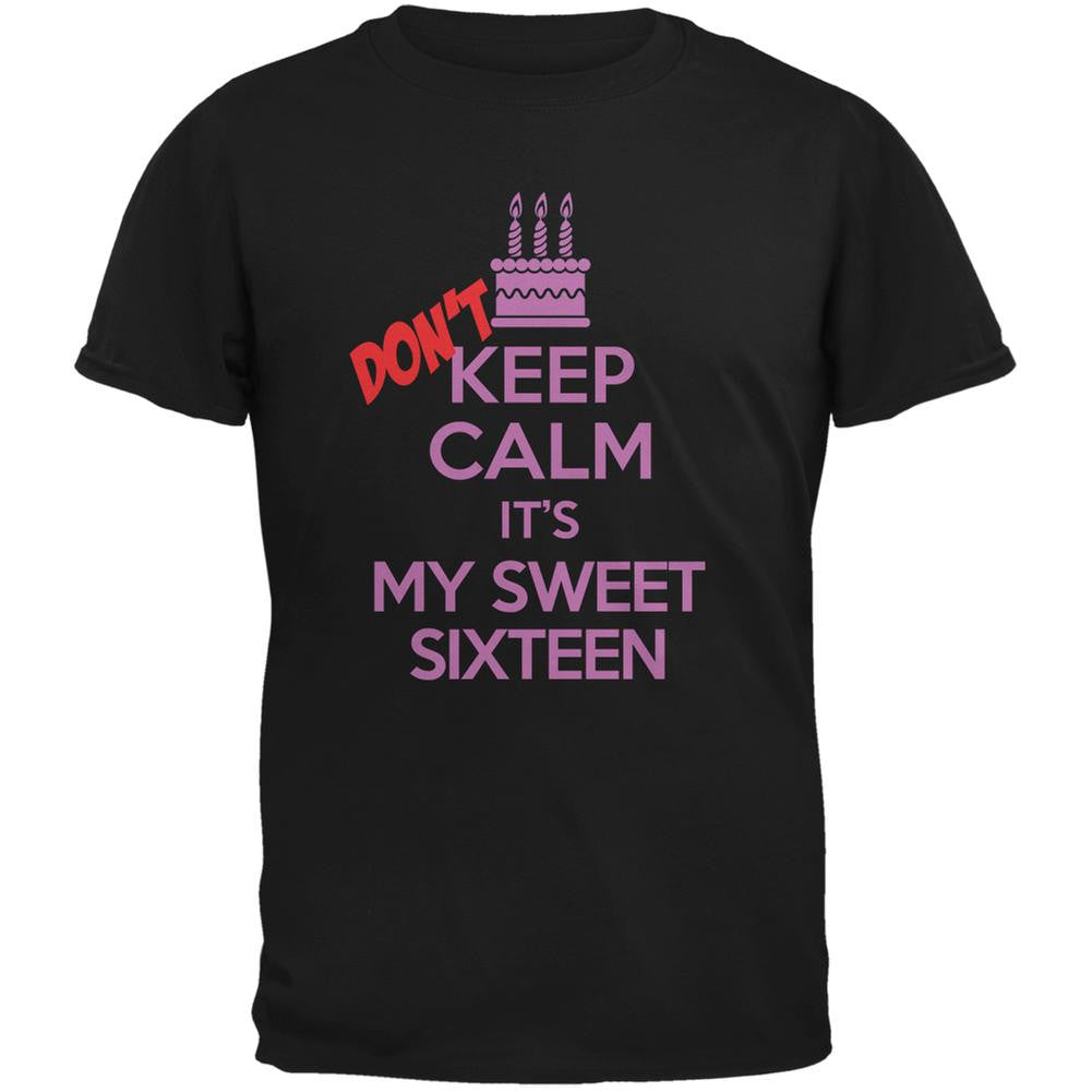 Don't Keep Calm Sweet 16 Black Adult T-Shirt Men's T-Shirts Old Glory 2XL Black 