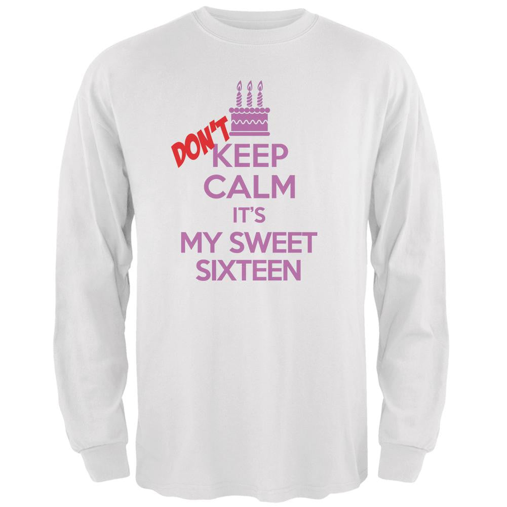 Don't Keep Calm Sweet 16 White Adult Long Sleeve T-Shirt Men's Long Sleeves Old Glory 2XL White 