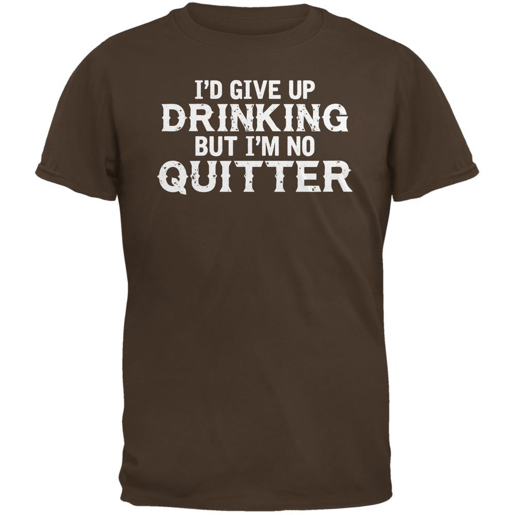 I'd Give Up Drinking But I'm No Quitter Brown Adult T-Shirt Men's T-Shirts Old Glory SM Brown 