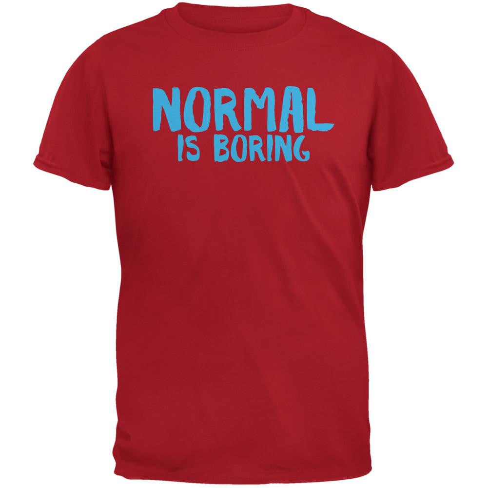 Normal Is Boring Red Adult T-Shirt Men's T-Shirts Old Glory 2XL Red 