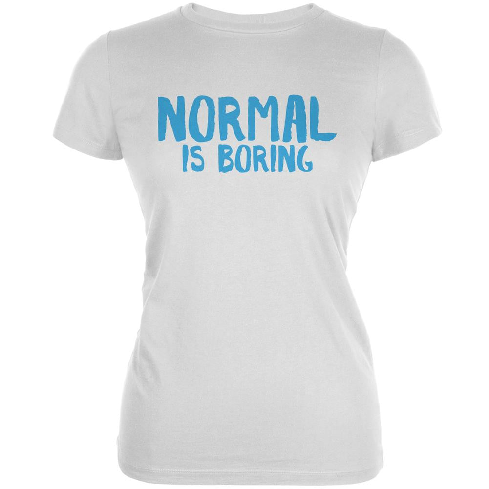 Normal Is Boring White Juniors Soft T-Shirt Juniors T-Shirts Old Glory 2XL White 