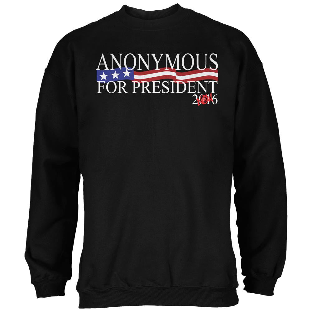 Election 2016 Anonymous for President Now Black Adult Sweatshirt Men's Sweatshirts Old Glory 2XL Black 