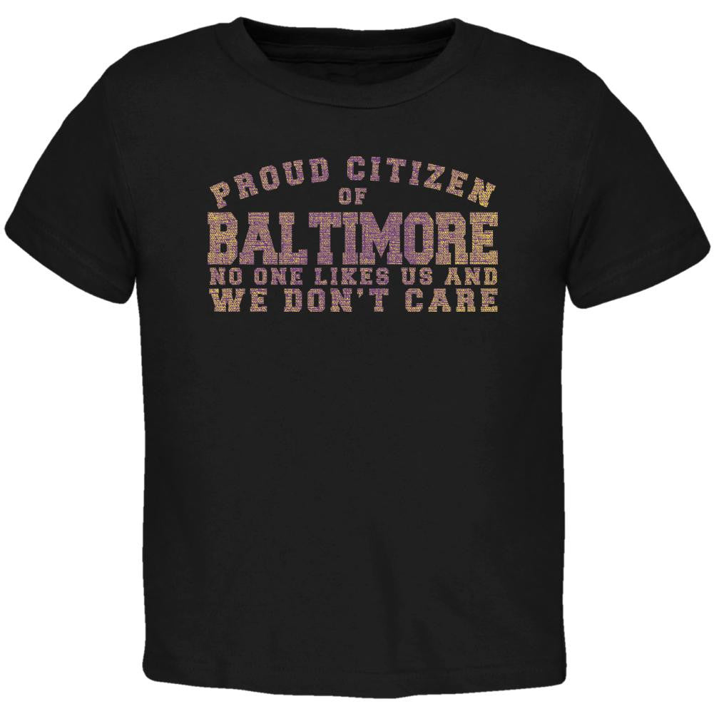 Proud No One Likes Baltimore Black Toddler T-Shirt Toddler T-Shirts Old Glory 2T Black 