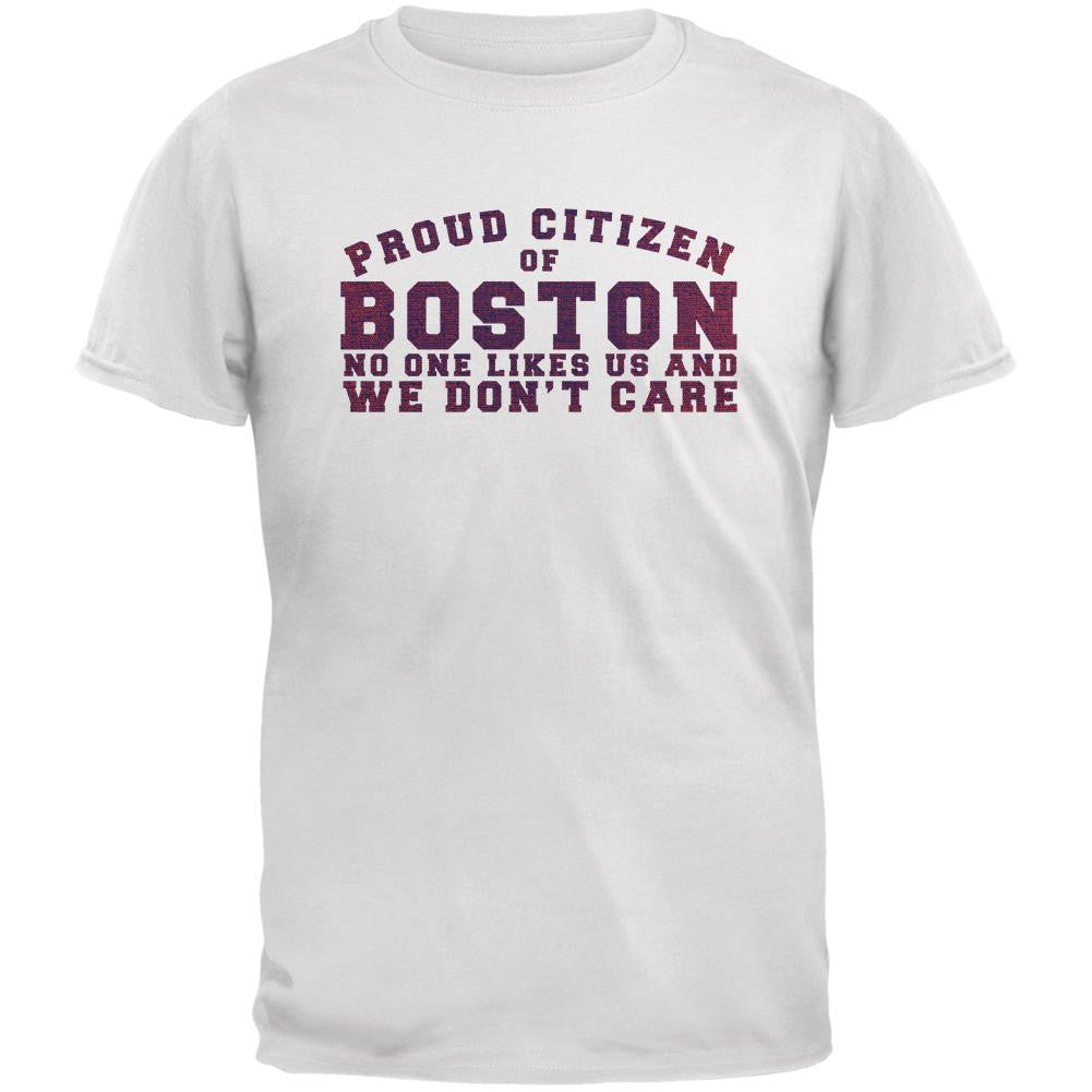 Proud No One Likes Boston White Adult T-Shirt Men's T-Shirts Old Glory 2XL White 