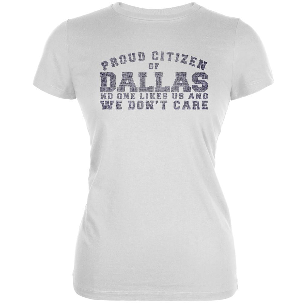 Proud No One Likes Dallas White Juniors Soft T-Shirt Juniors T-Shirts Old Glory 2XL White 