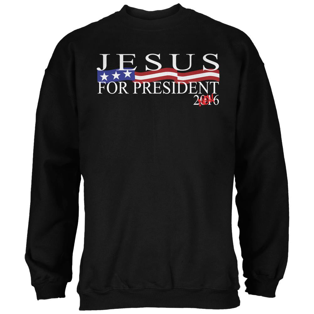 Election 2016 Jesus for President Now Black Adult Sweatshirt Men's Sweatshirts Old Glory 2XL Black 