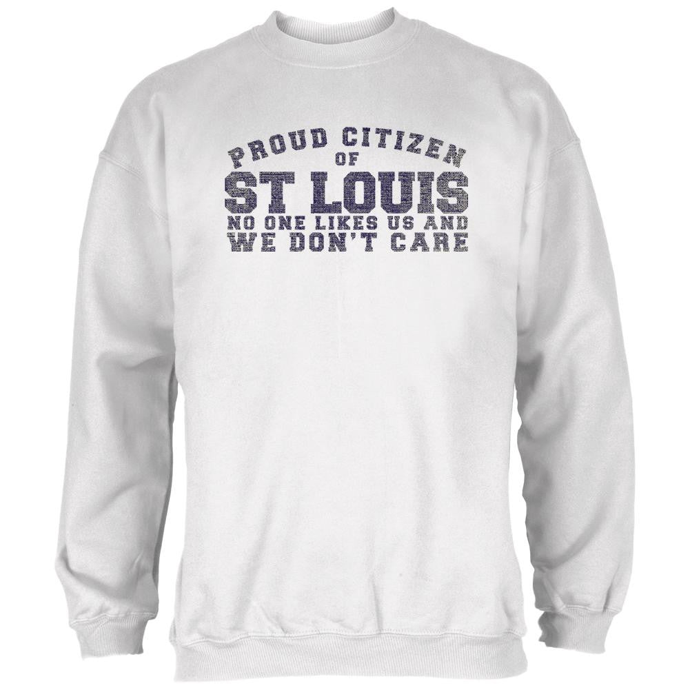 Proud No One Likes St Louis White Adult Sweatshirt Men's Sweatshirts Old Glory 2XL White 
