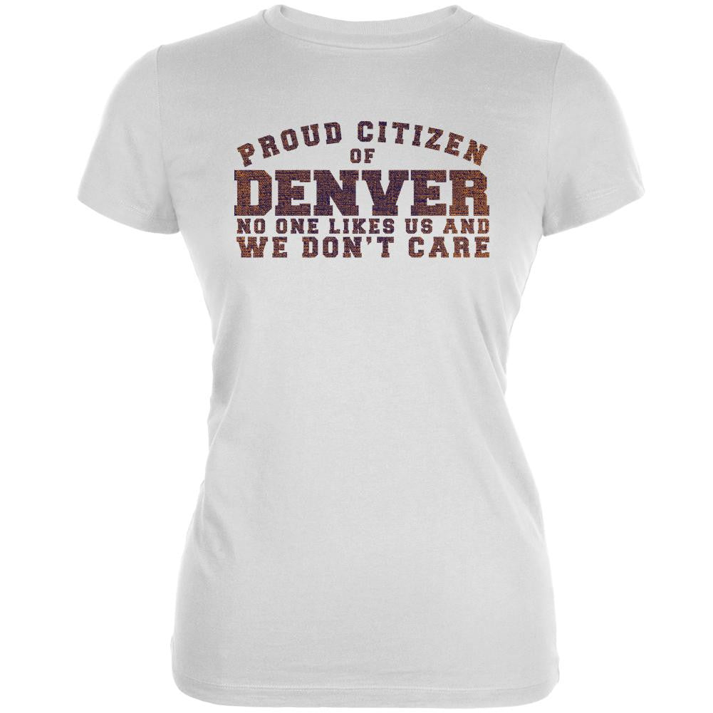 Proud No One Likes Denver White Juniors Soft T-Shirt Juniors T-Shirts Old Glory 2XL White 
