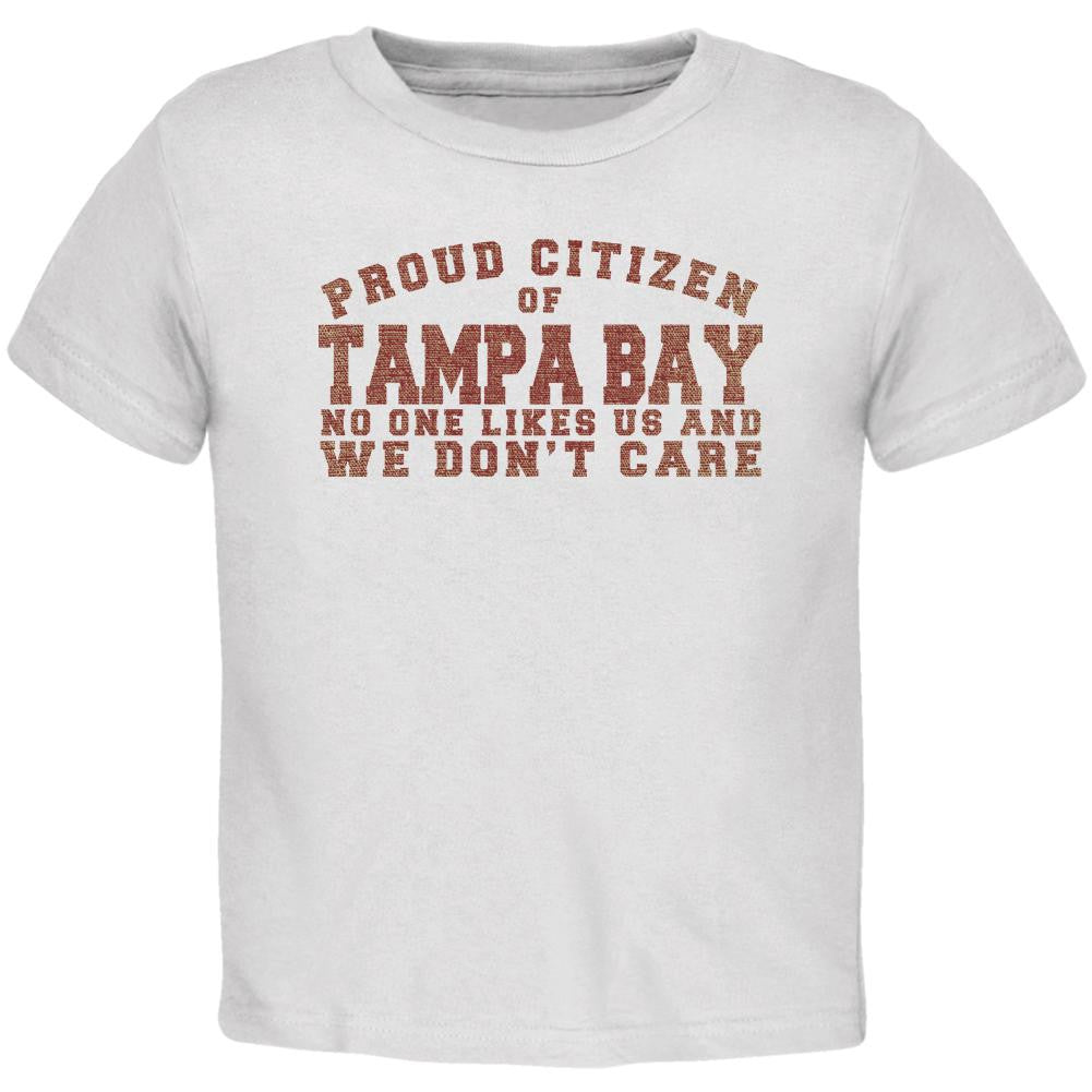 Proud No One Likes Tampa Bay White Toddler T-Shirt Toddler T-Shirts Old Glory 2T White 