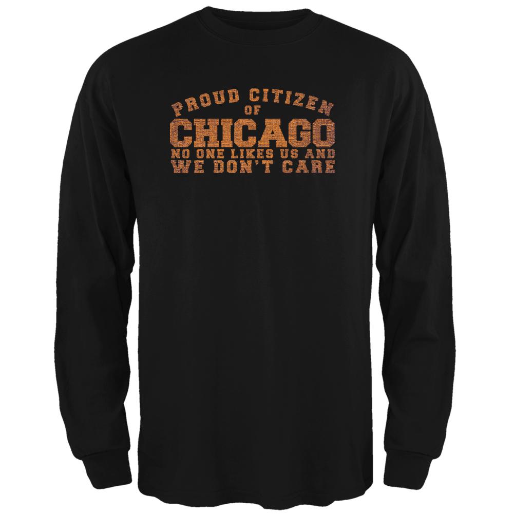 Proud No One Likes Chicago Black Adult Long Sleeve T-Shirt Men's Long Sleeves Old Glory 2XL Black 