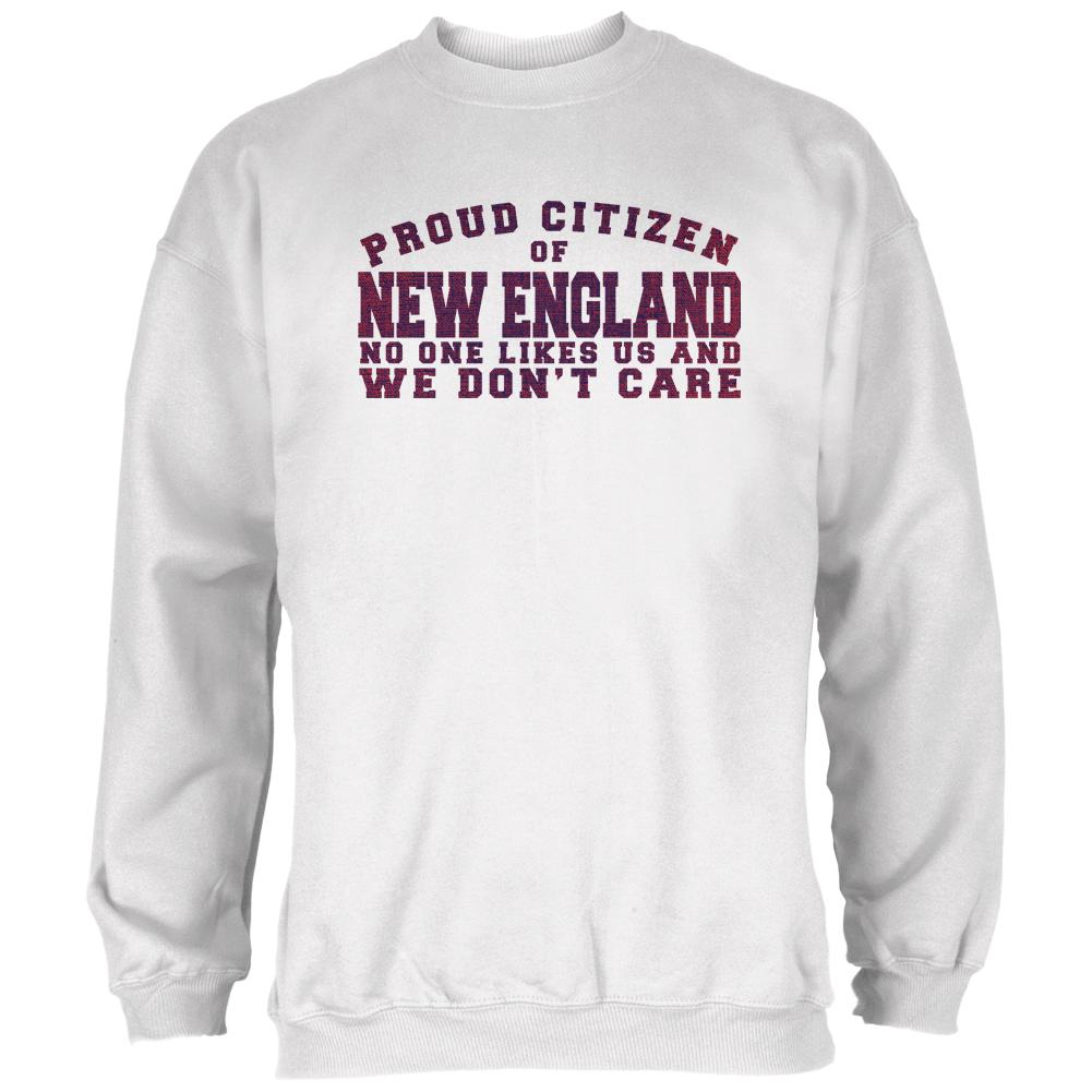 Proud No One Likes New England White Adult Sweatshirt Men's Sweatshirts Old Glory 2XL White 