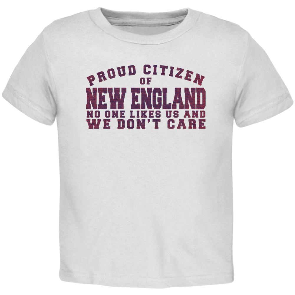 Proud No One Likes New England White Toddler T-Shirt Toddler T-Shirts Old Glory 2T White 