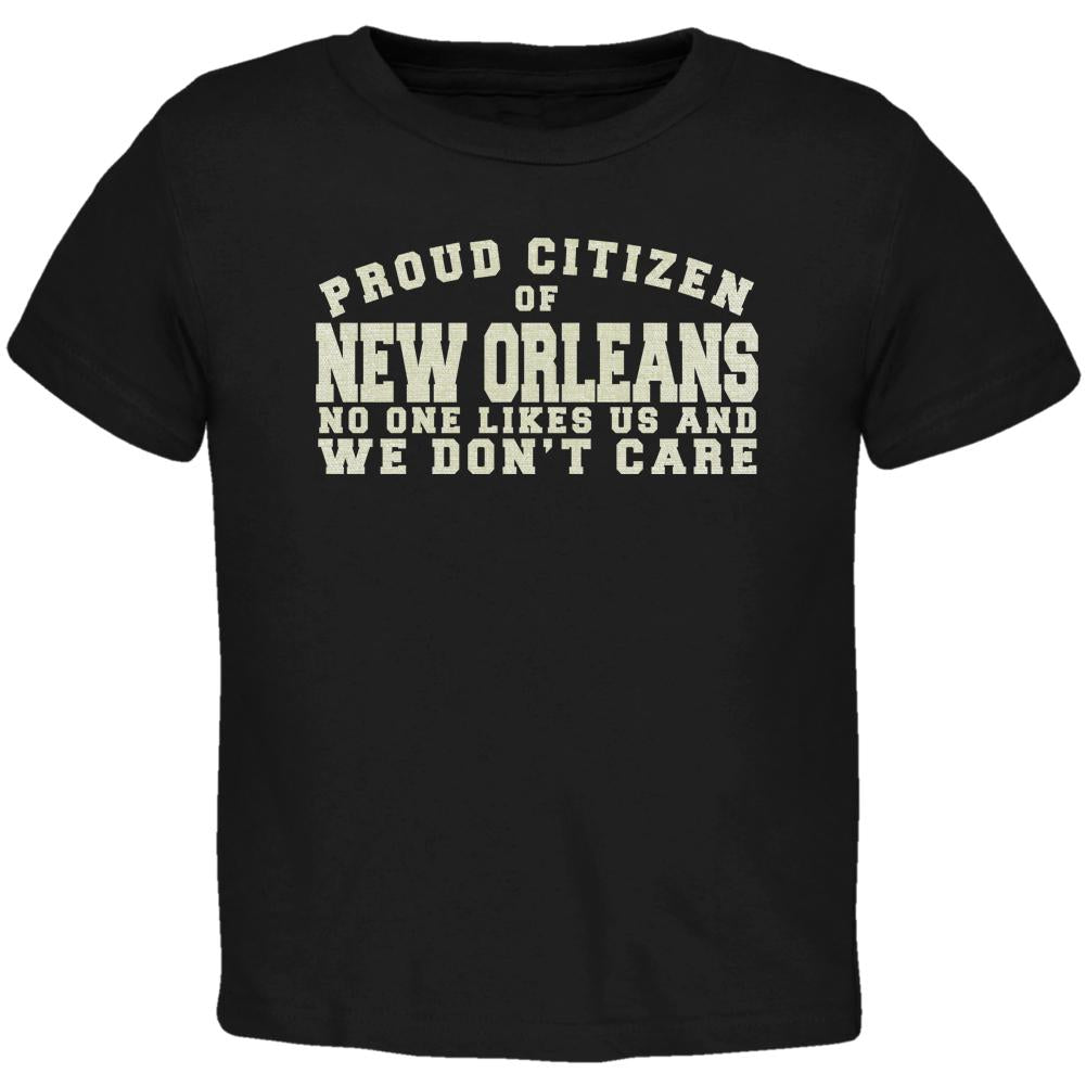 Proud No One Likes New Orleans Black Toddler T-Shirt Toddler T-Shirts Old Glory 2T Black 