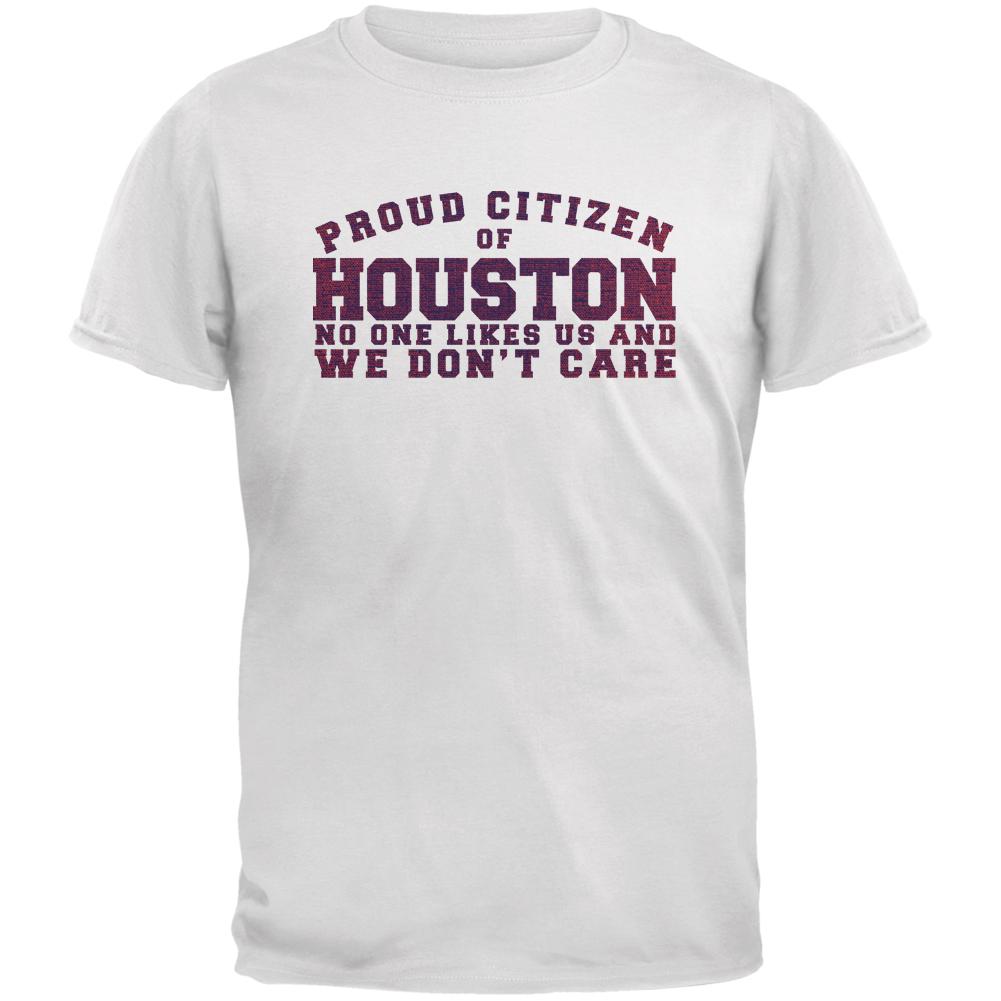 Proud No One Likes Houston White Adult T-Shirt Men's T-Shirts Old Glory 2XL White 