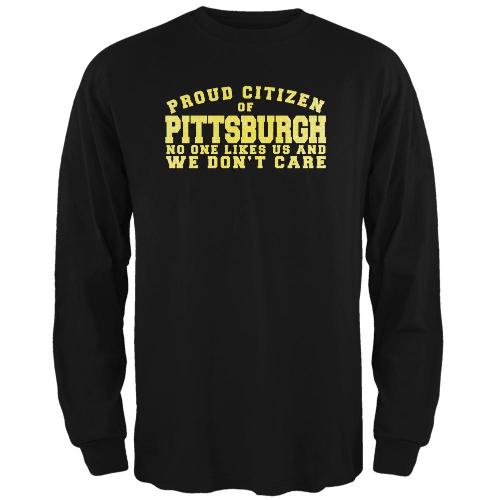 Proud No One Likes Pittsburgh Black Adult Long Sleeve T-Shirt Men's Long Sleeves Old Glory 2XL Black 