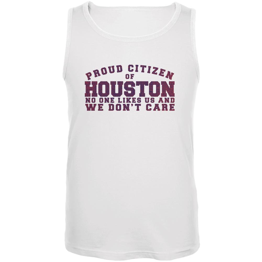 Proud No One Likes Houston White Adult Tank Top Men's Tank Tops Old Glory 2XL White 