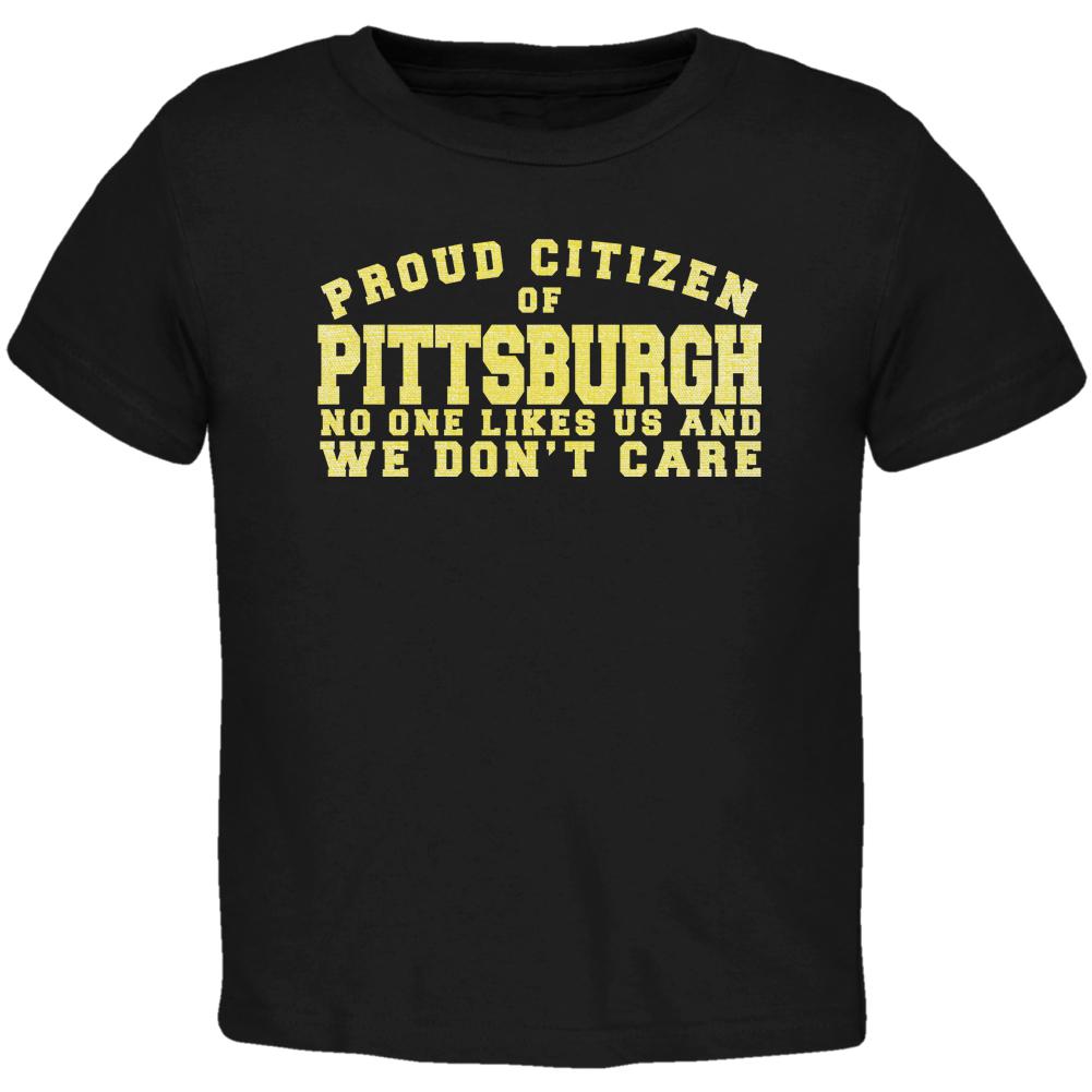 Proud No One Likes Pittsburgh Black Toddler T-Shirt Toddler T-Shirts Old Glory 2T Black 