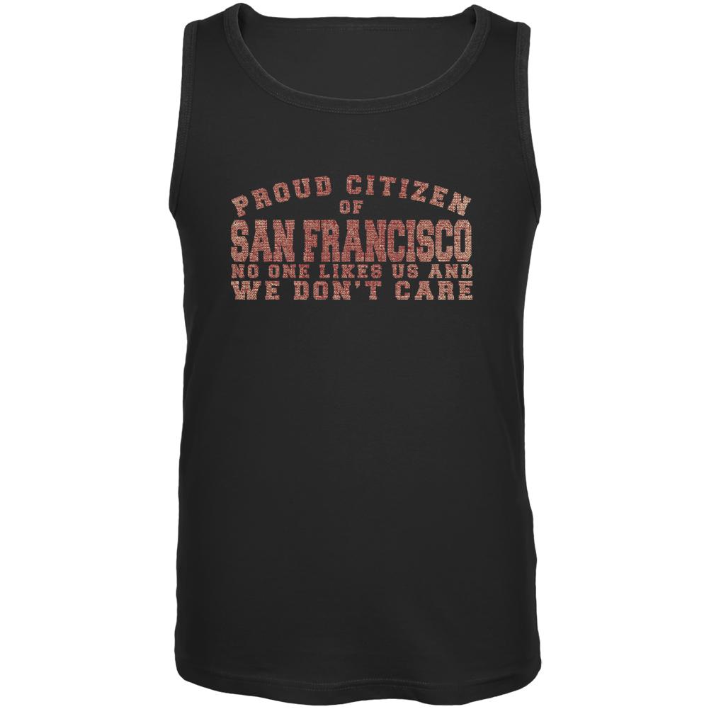 Proud No One Likes San Francisco Black Adult Tank Top Men's Tank Tops Old Glory 2XL Black 