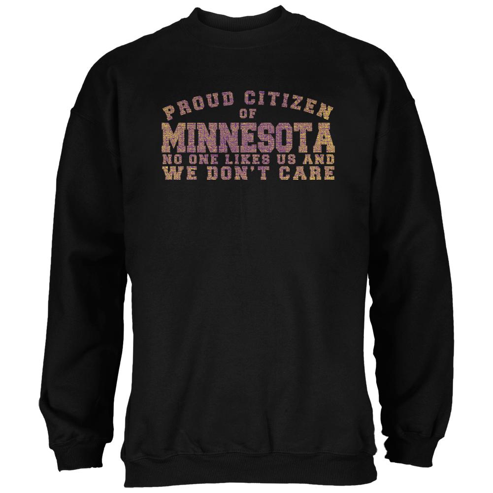 Proud No One Likes Minnesota Black Adult Sweatshirt Men's Sweatshirts Old Glory 2XL Black 