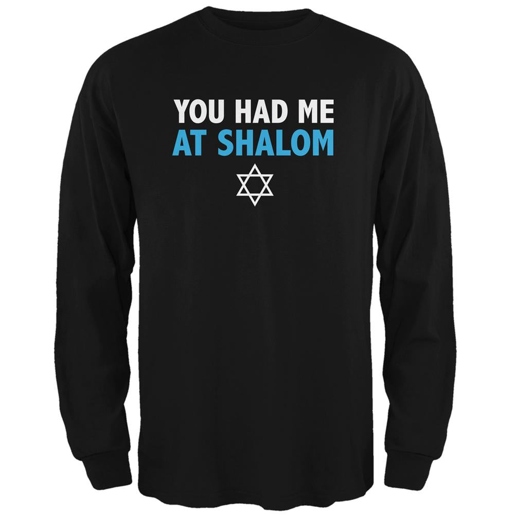 You Had Me At Shalom Black Adult Long Sleeve T-Shirt Men's Long Sleeves Old Glory 2XL Black 