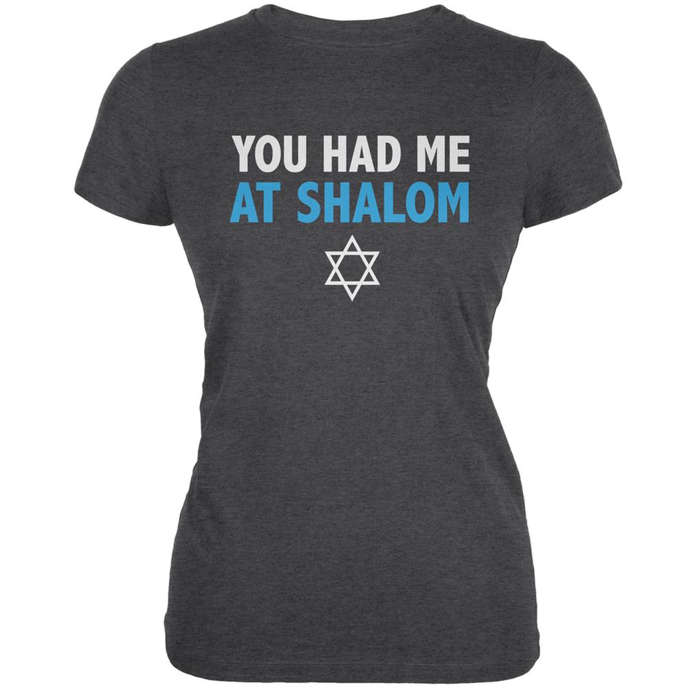 You Had Me At Shalom Dark Heather Juniors Soft T-Shirt Juniors T-Shirts Old Glory 2XL Grey 