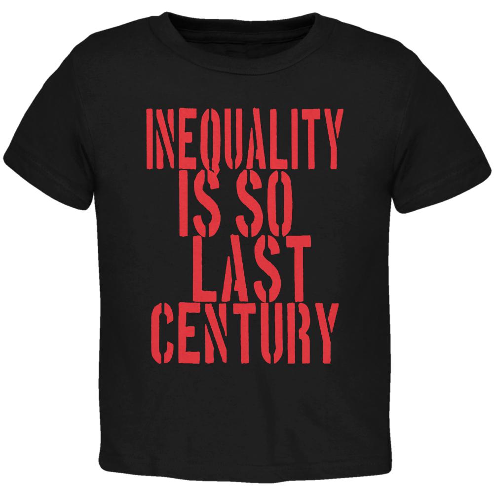 Inequality is so Last Century Black Toddler T-Shirt Toddler T-Shirts Old Glory 2T Black 