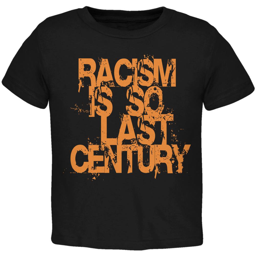 Racism is so Last Century Black Toddler T-Shirt Toddler T-Shirts Old Glory 2T Black 