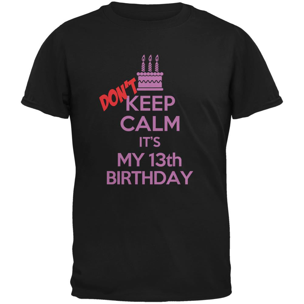 Don't Keep Calm 13th Birthday Girl Black Youth T-Shirt Youth T-Shirts Old Glory LG Black 