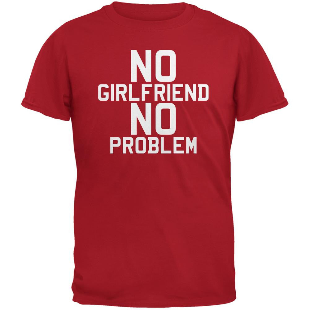 No Girlfriend No Problem Red Adult T-Shirt Men's T-Shirts Old Glory 2XL Red 
