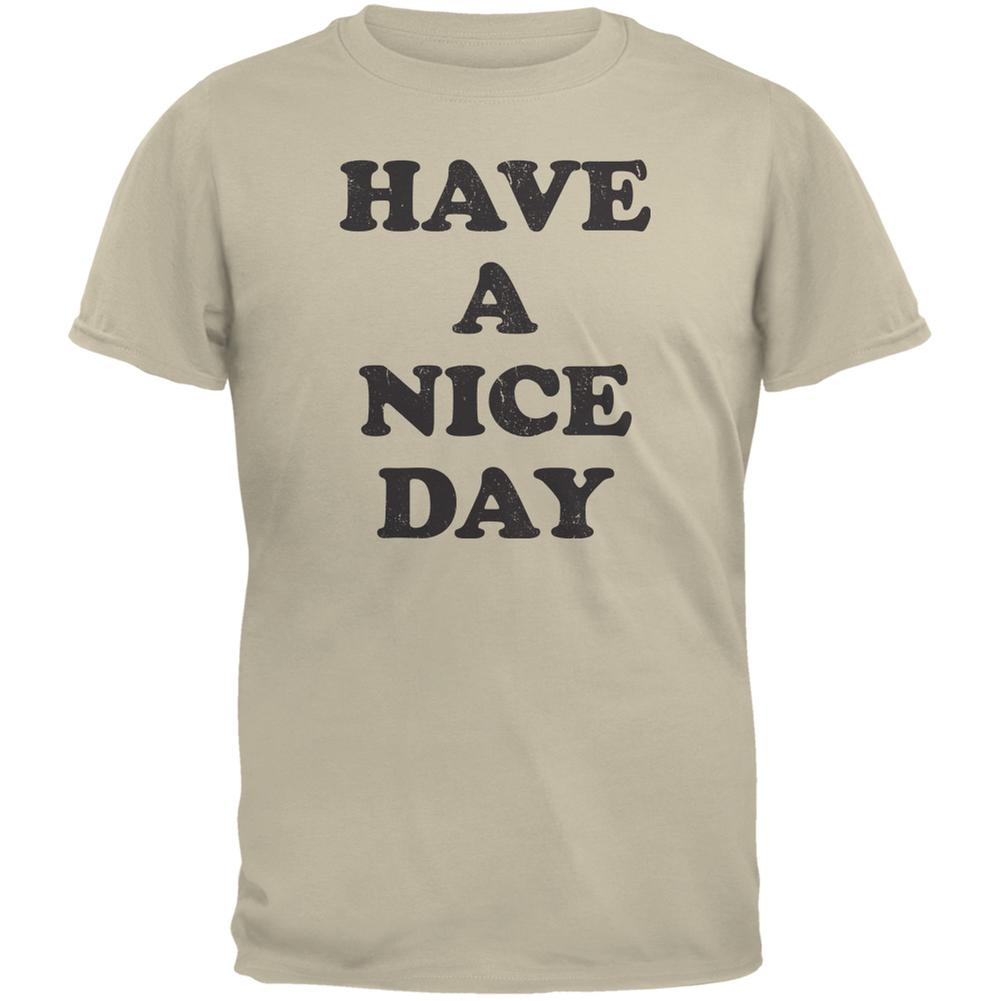 Have A Nice Day Sand Adult T-Shirt Men's T-Shirts Old Glory 2XL Off-White 