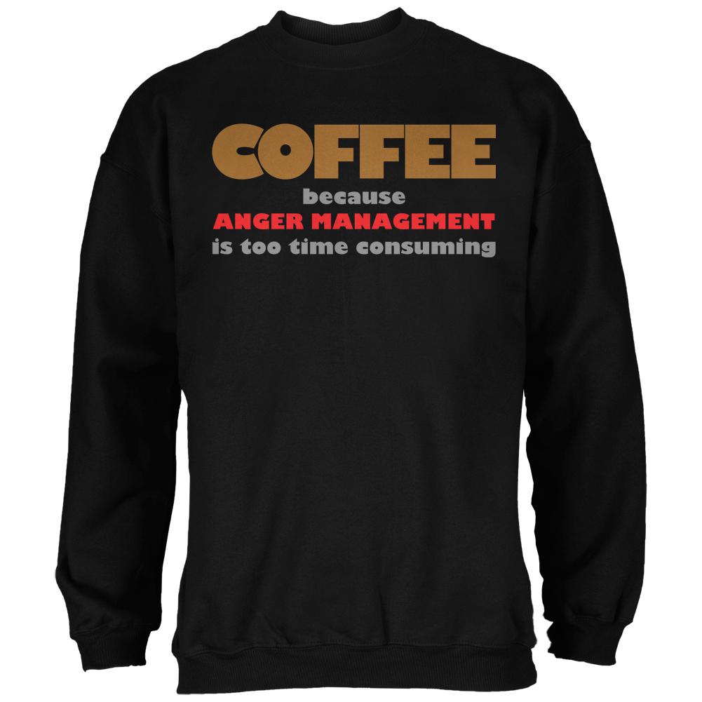 Coffee Anger Management Black Adult Sweatshirt Men's Sweatshirts Old Glory 2XL Black 
