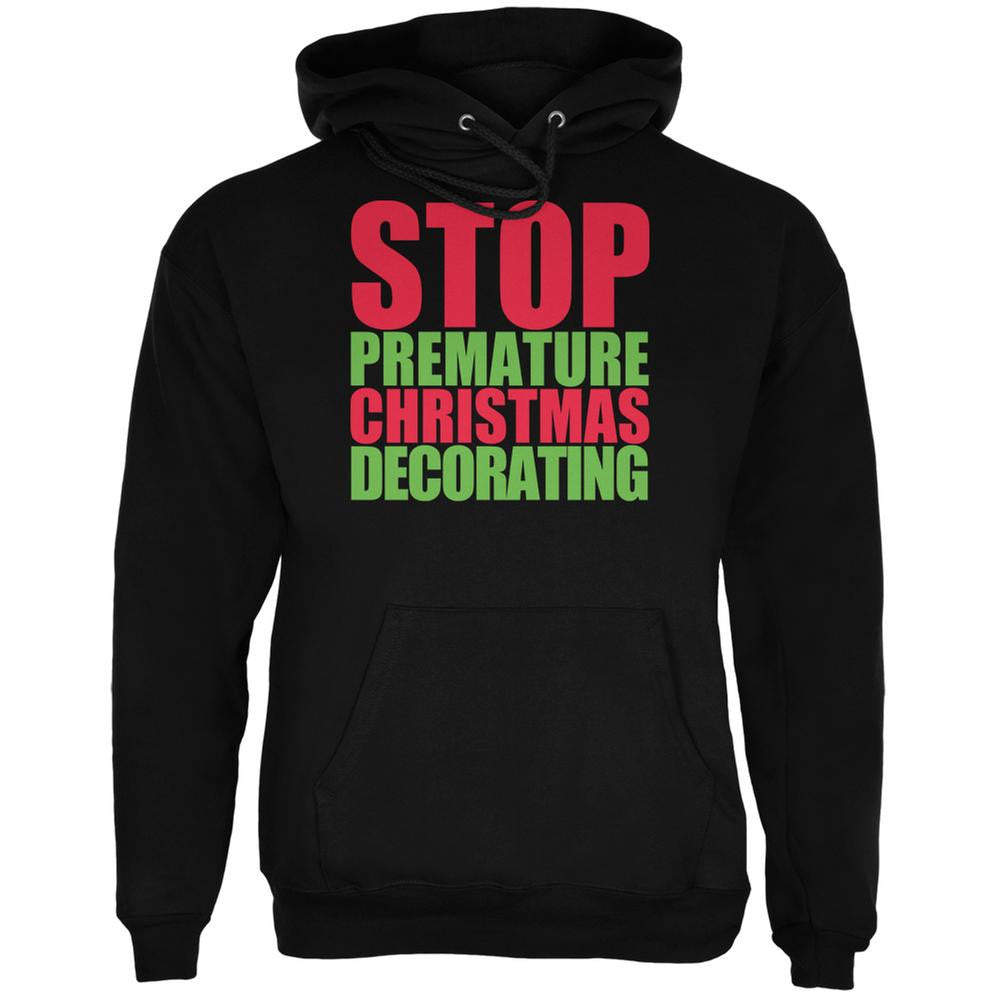 Christmas Stop Premature Decorating Black Adult Hoodie Men's Hoodies Old Glory 2XL Black 