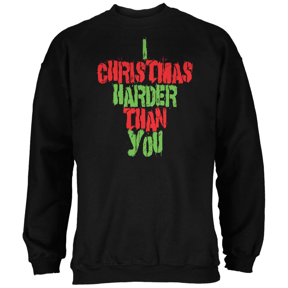 Christmas Harder Than You Black Adult Sweatshirt Men's Sweatshirts Old Glory 2XL Black 