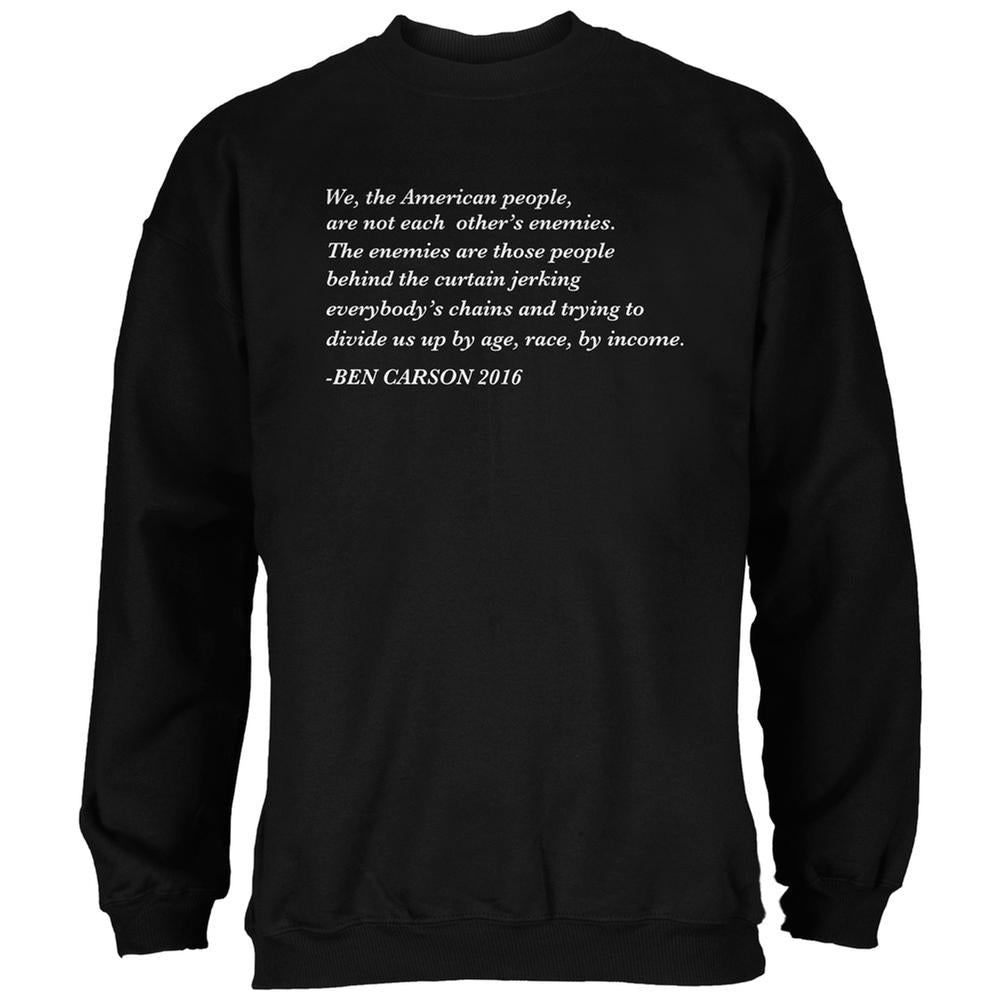 Election 2016 Ben Carson Enemy Quote Black Adult Sweatshirt Men's Sweatshirts Old Glory 2XL Black 