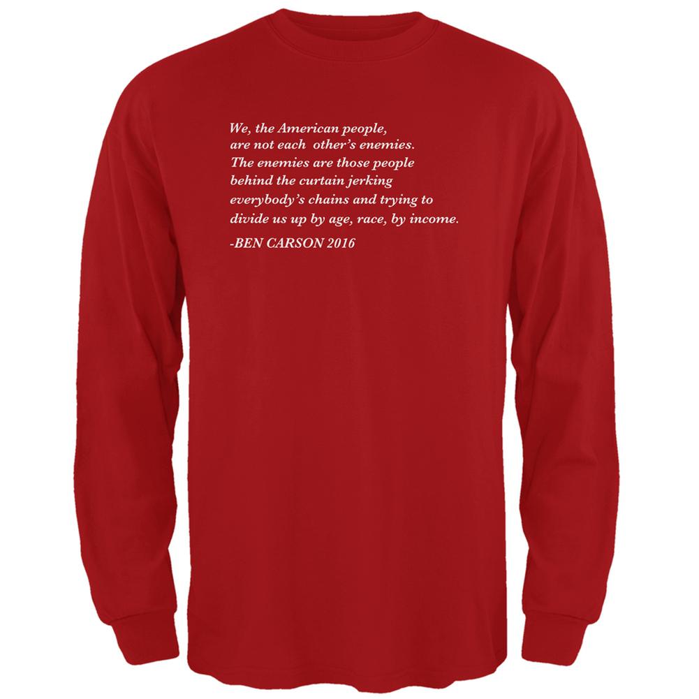 Election 2016 Ben Carson Enemy Quote Red Adult Long Sleeve T-Shirt Men's Long Sleeves Old Glory 2XL Red 