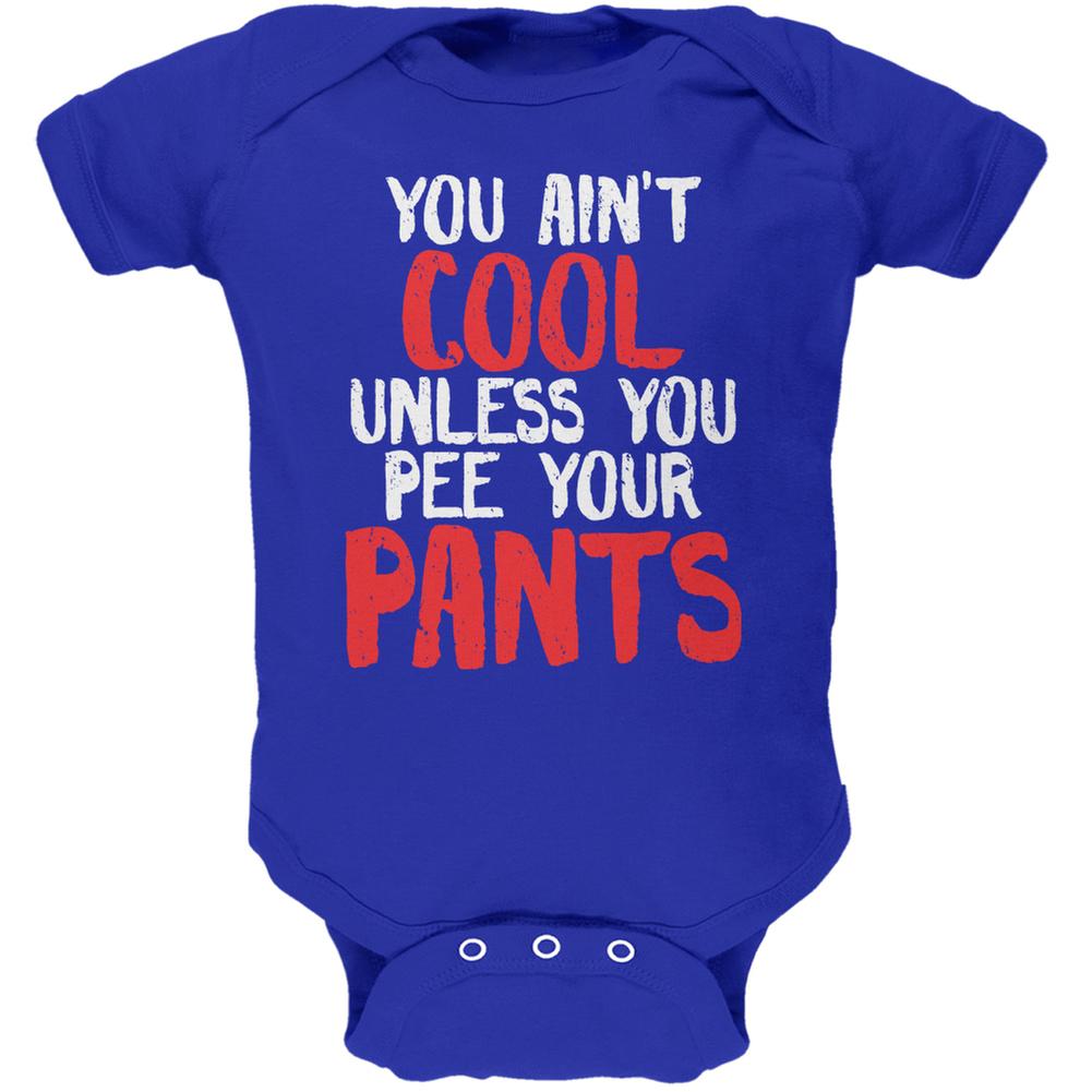 Ain't Cool Unless You Pee Your Pants Royal Soft Baby One Piece Baby One Piece Old Glory 0-3M Blue 