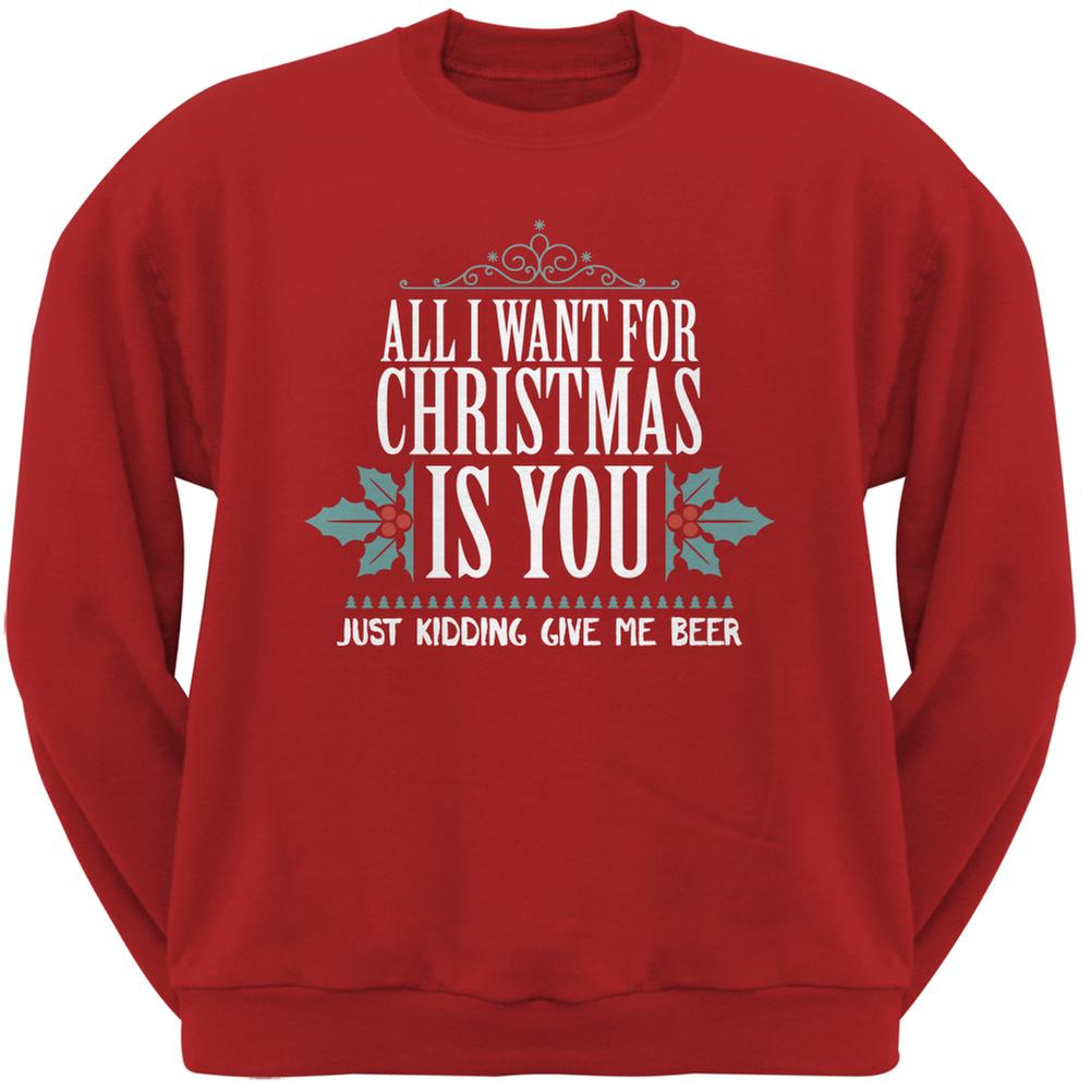 All I Want For Christmas Is Beer Red Adult Sweatshirt Men's Sweatshirts Old Glory SM Red 