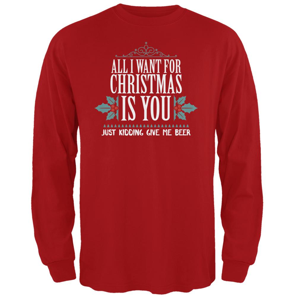 All I Want For Christmas Is Beer Red Adult Long Sleeve T-Shirt Men's Long Sleeves Old Glory SM Red 