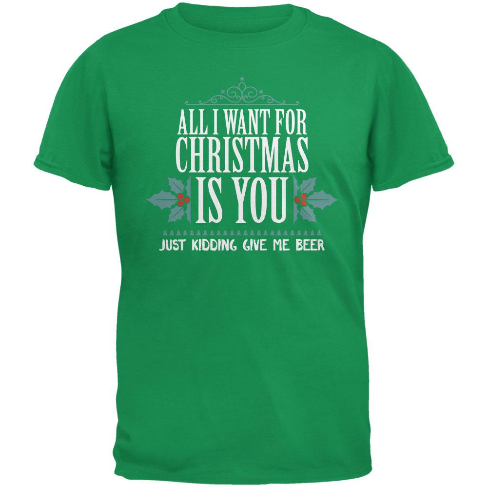 All I Want For Christmas Is Beer Irish Green Adult T-Shirt Men's T-Shirts Old Glory SM Green 