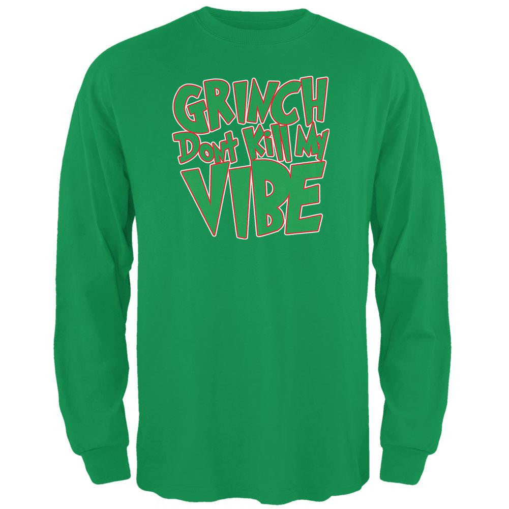 Christmas Grinch Don't Kill My Vibe Irish Green Adult Long Sleeve T-Shirt Men's Long Sleeves Old Glory 2XL Green 