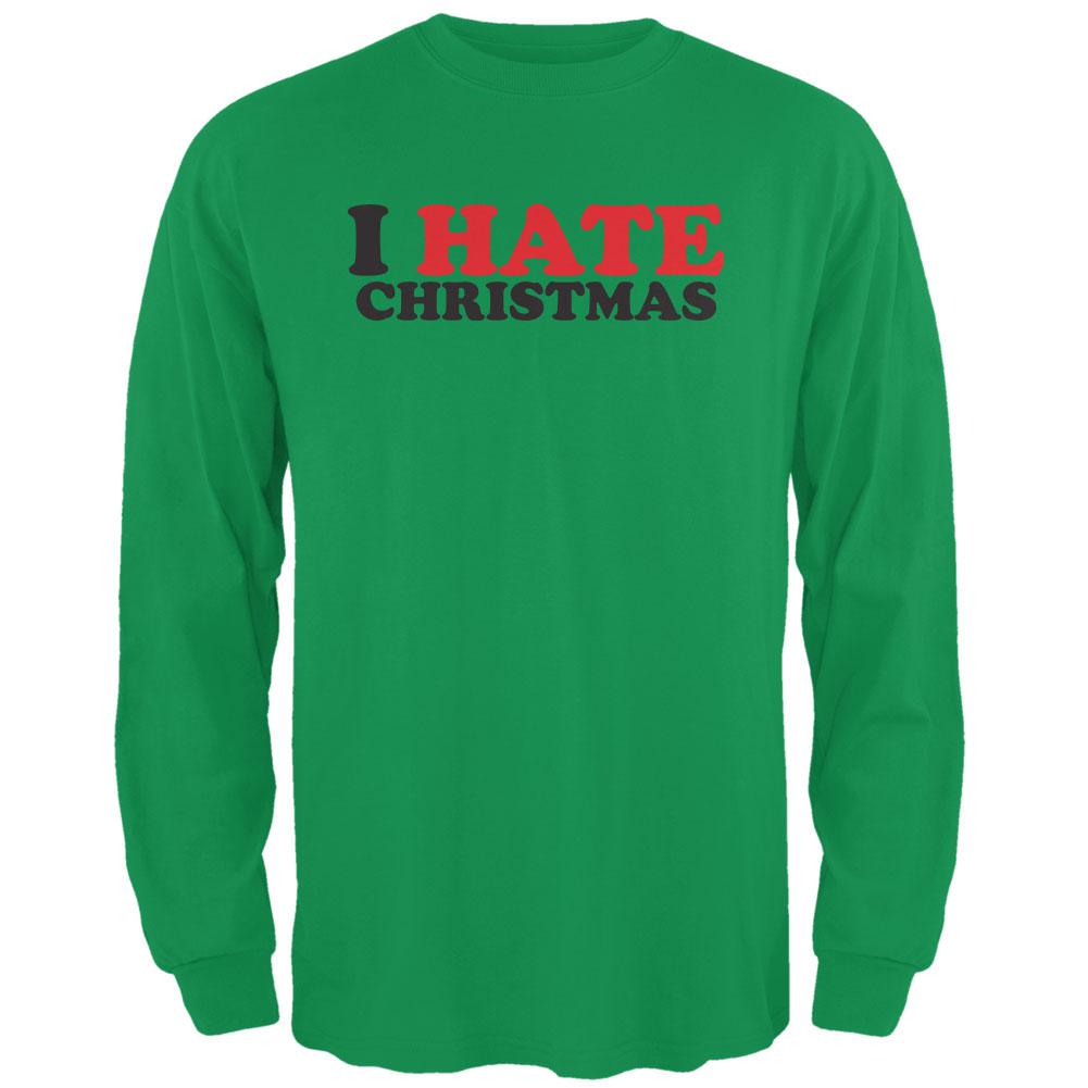 I Hate Christmas Irish Green Adult Long Sleeve T-Shirt Men's Long Sleeves Old Glory 2XL Green 