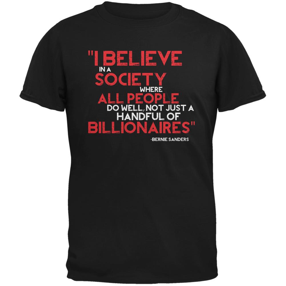 Bernie Sanders Billionaire Quote Black Adult T-Shirt Men's T-Shirts Old Glory 2XL Black 