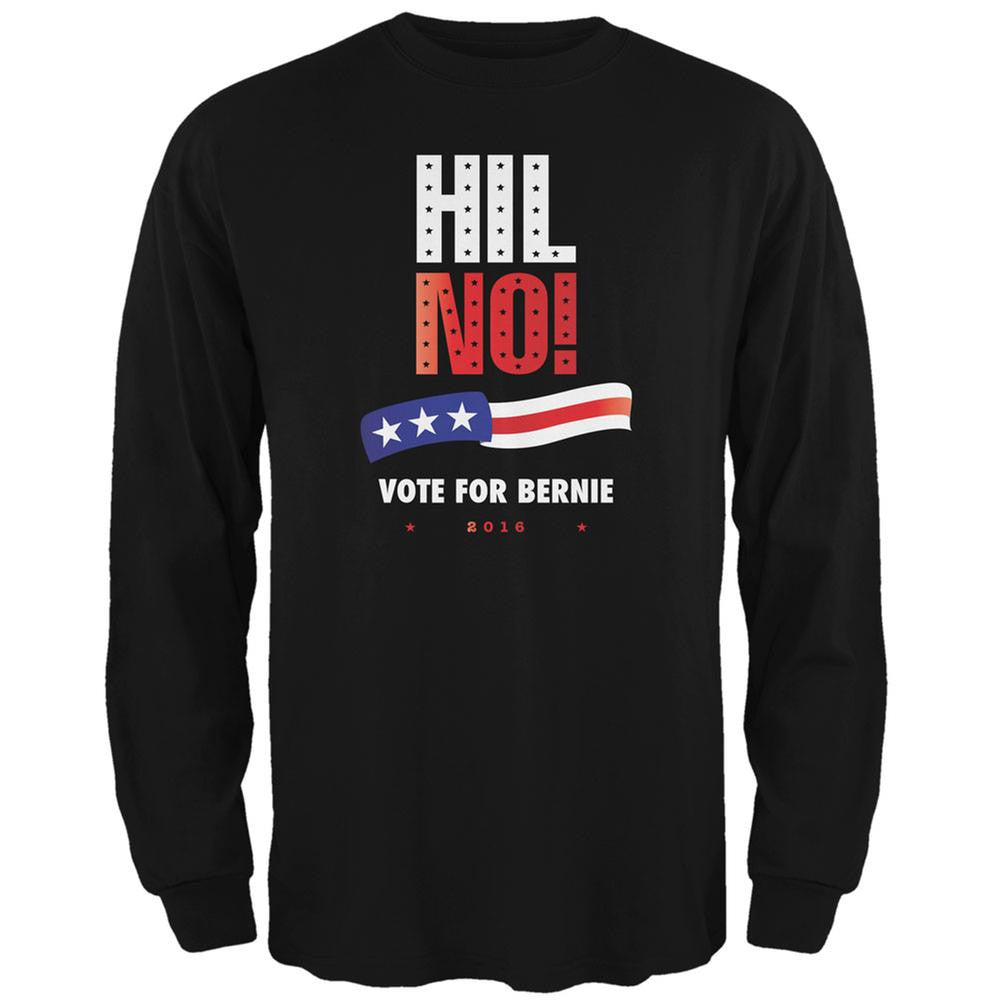 Election 2016 Hil No Vote Bernie Black Adult Long Sleeve T-Shirt Men's Long Sleeves Old Glory 2XL Black 