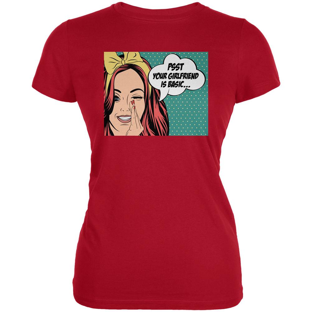 Psst Your Girl is Basic Pop Art Red Juniors Soft T-Shirt Juniors T-Shirts Old Glory 2XL Red 