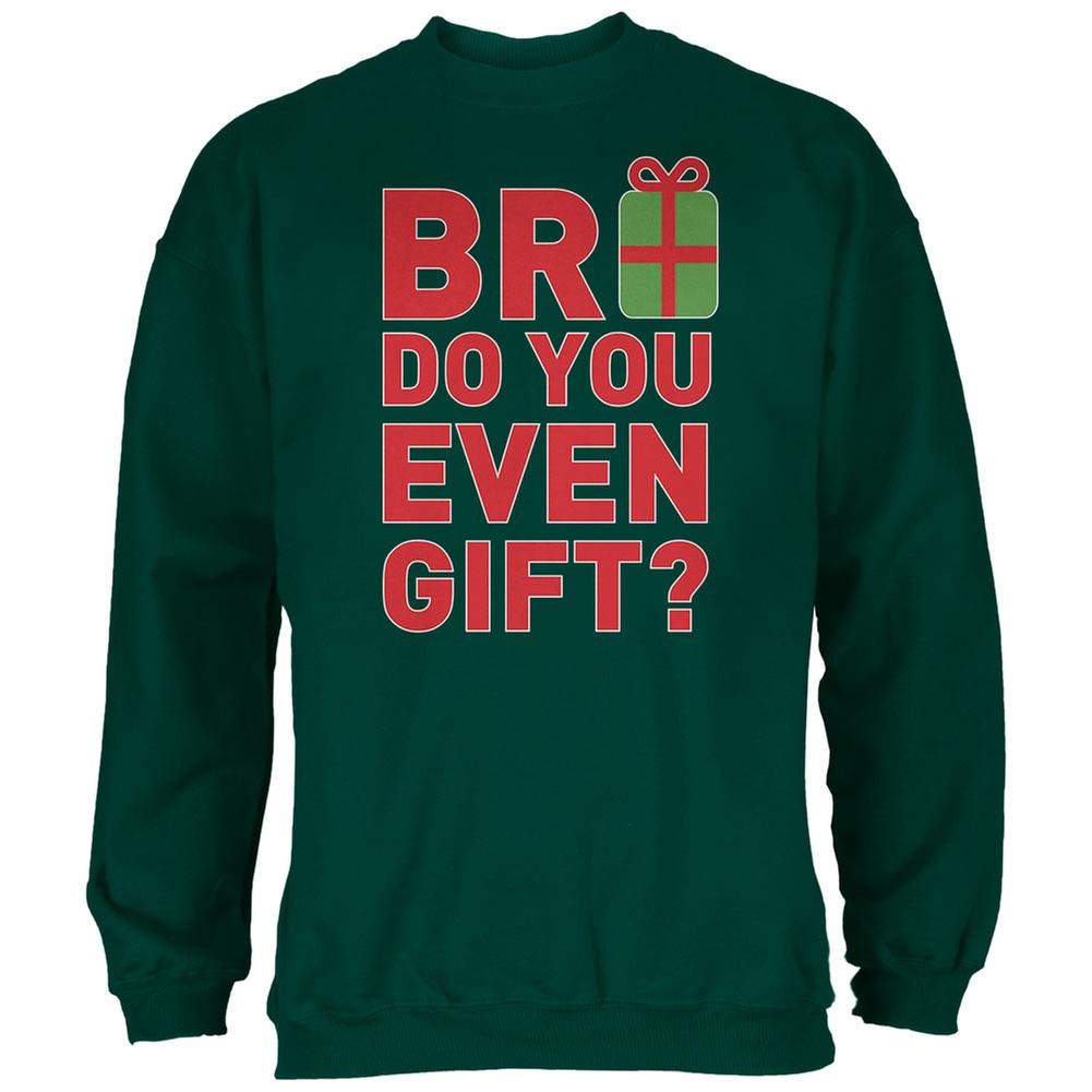 Christmas Bro Do You Even Gift Forest Adult Sweatshirt Men's Sweatshirts Old Glory 2XL Green 