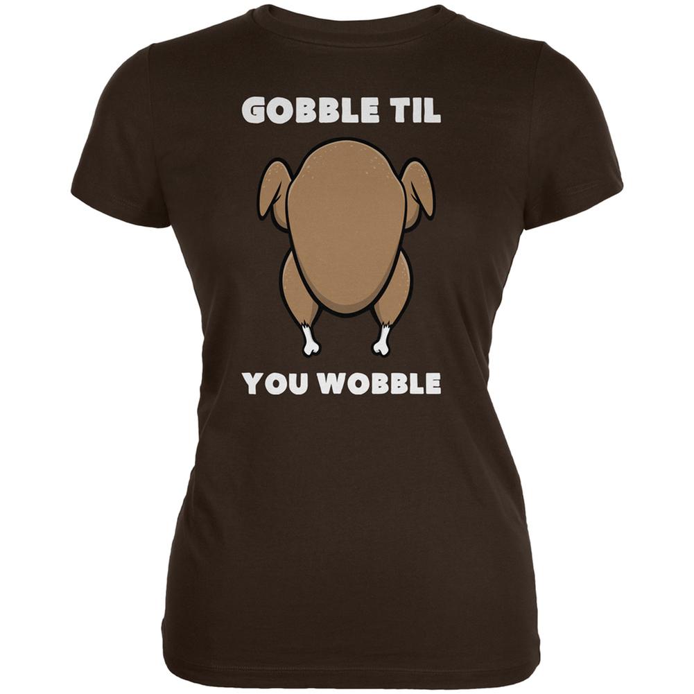 Thanksgiving Gobble Til You Wobble Brown Juniors Soft T-Shirt Juniors T-Shirts Old Glory 2XL Brown 