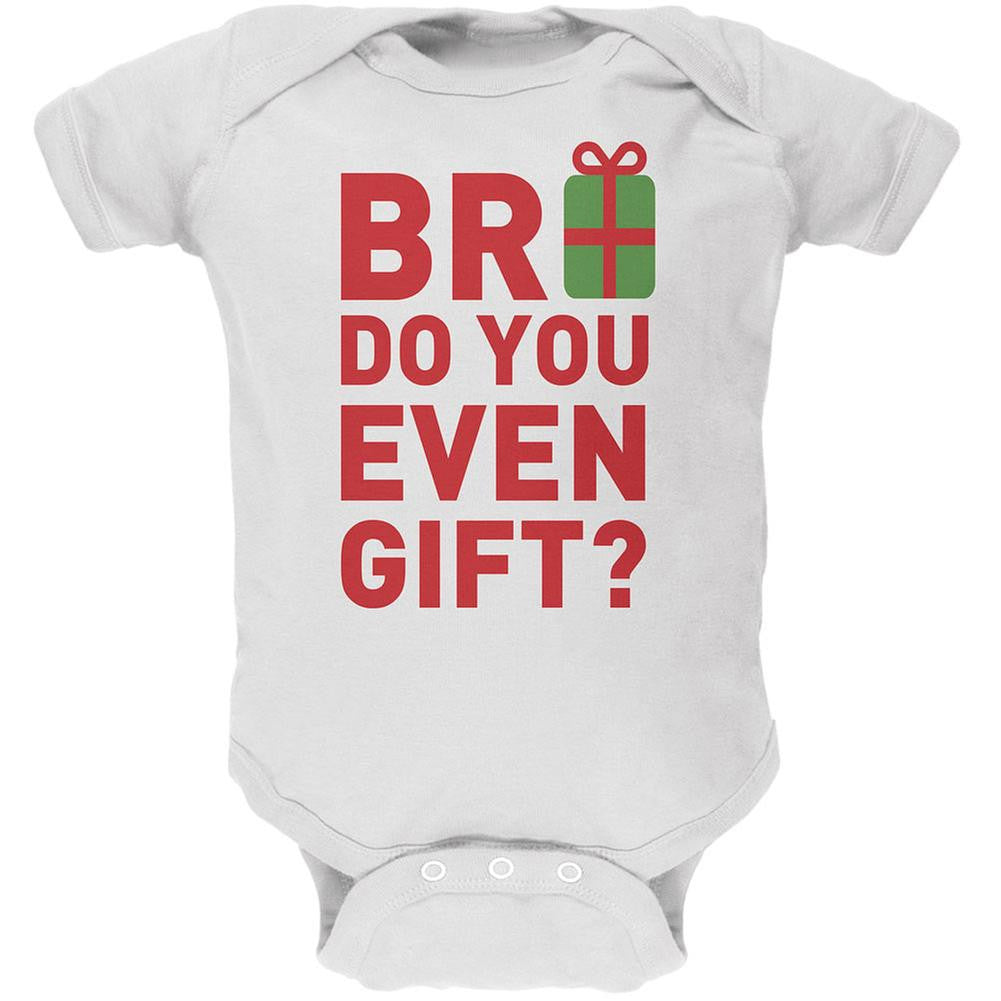 Christmas Bro Do You Even Gift White Soft Baby One Piece Baby One Piece Old Glory 0-3M White 