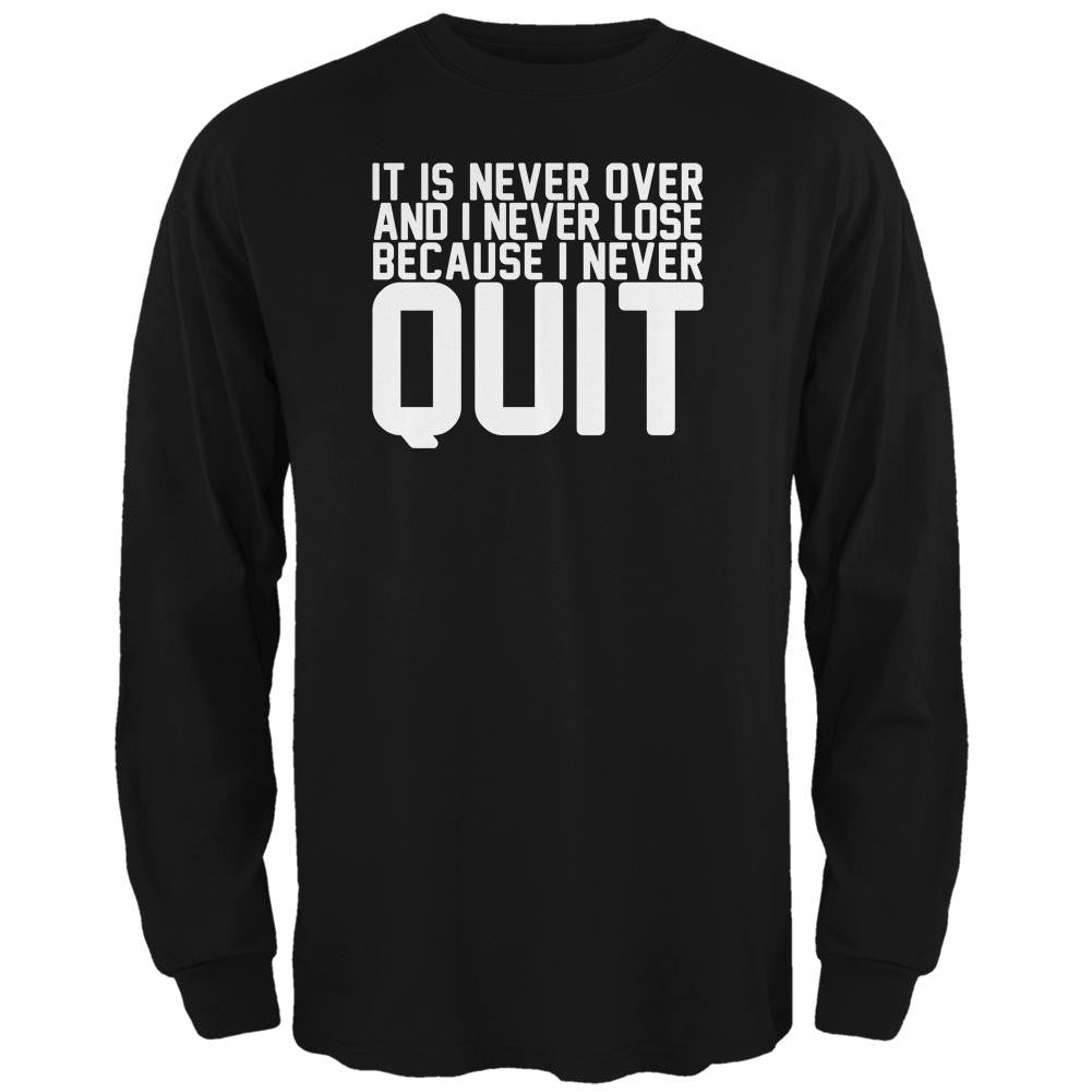 Training Never Quit Over Lose Quote Black Adult Long Sleeve T-Shirt Men's Long Sleeves Old Glory 2XL Black 