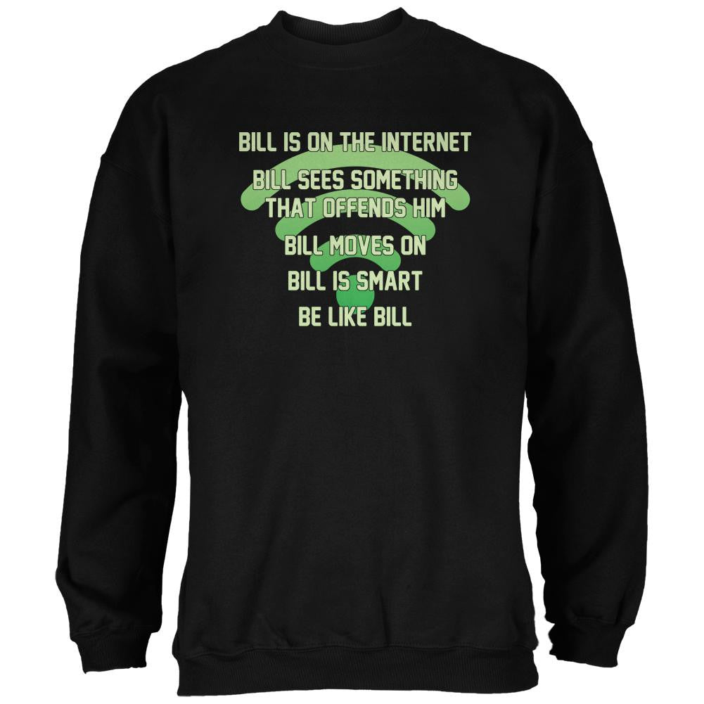 Bill Offended Internet Smart Black Adult Sweatshirt Men's Sweatshirts Old Glory 2XL Black 